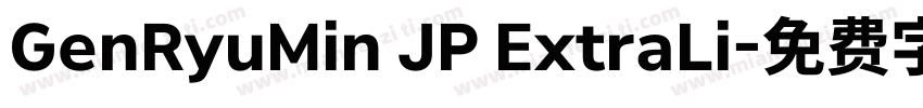 GenRyuMin JP ExtraLi字体转换